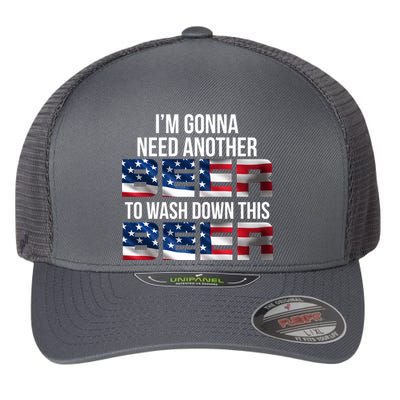 I'm Gonna Need Another Beer to Wash Down This Beer Flexfit Unipanel Trucker Cap