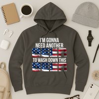 I'm Gonna Need Another Beer to Wash Down This Beer Hoodie