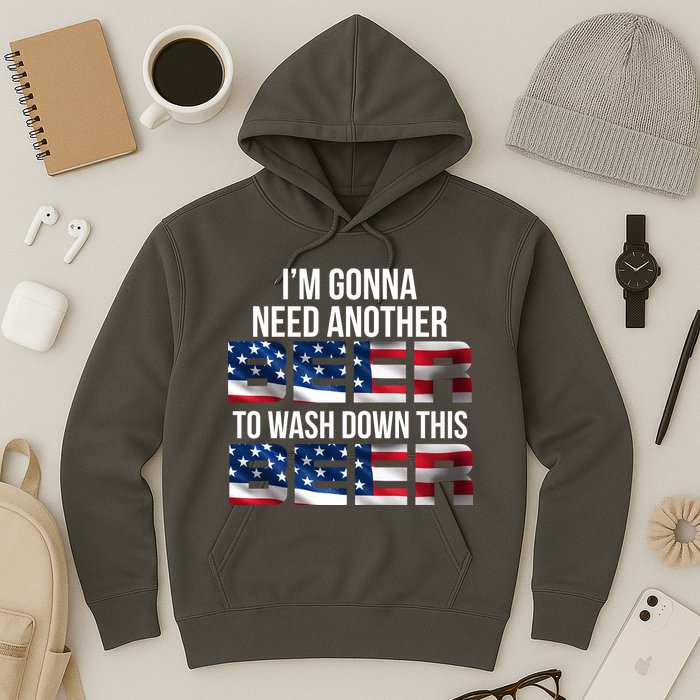 I'm Gonna Need Another Beer to Wash Down This Beer Hoodie
