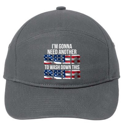 I'm Gonna Need Another Beer to Wash Down This Beer 7-Panel Snapback Hat
