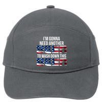 I'm Gonna Need Another Beer to Wash Down This Beer 7-Panel Snapback Hat