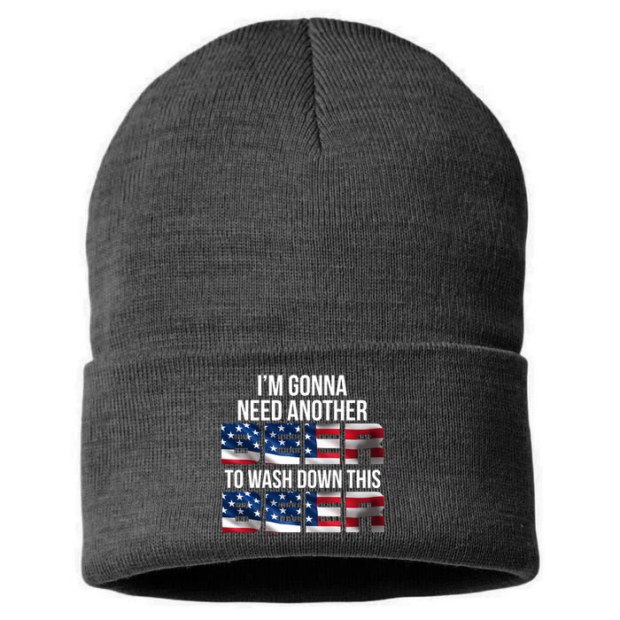 I'm Gonna Need Another Beer to Wash Down This Beer Sustainable Knit Beanie