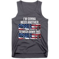 I'm Gonna Need Another Beer to Wash Down This Beer Tank Top
