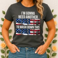 I'm Gonna Need Another Beer to Wash Down This Beer Womens T-Shirt