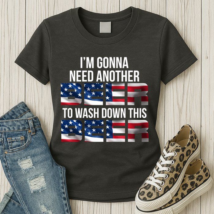 I'm Gonna Need Another Beer to Wash Down This Beer Womens T-Shirt