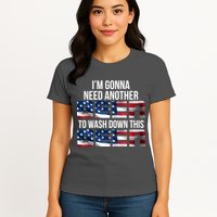 I'm Gonna Need Another Beer to Wash Down This Beer Womens T-Shirt