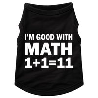 I'm GOOD with Math 1 Plus 1 Plus 11 Doggie Tank