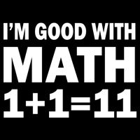 I'm GOOD with Math 1 Plus 1 Plus 11 USA-Made Doggie Bandana