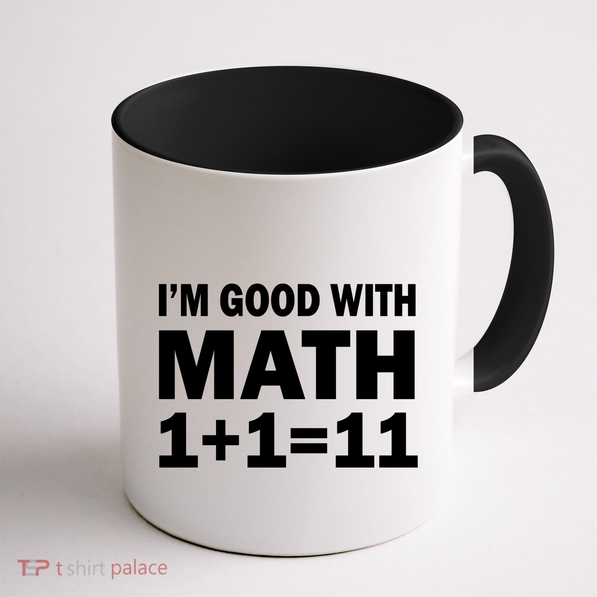 I'm GOOD with Math 1 Plus 1 Plus 11 Mug