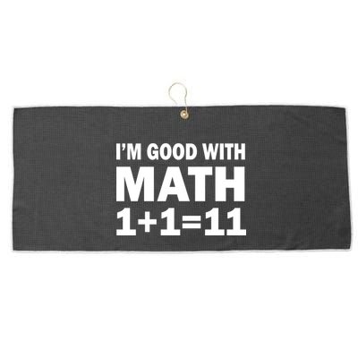 I'm GOOD with Math 1 Plus 1 Plus 11 Large Microfiber Waffle Golf Towel