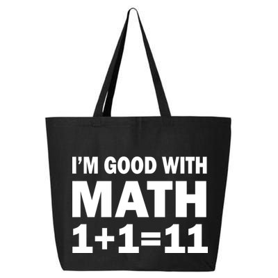 I'm GOOD with Math 1 Plus 1 Plus 11 25L Jumbo Tote