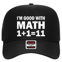 I'm GOOD with Math 1 Plus 1 Plus 11 Trucker Hat