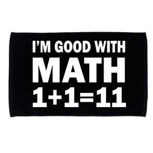 I'm GOOD with Math 1 Plus 1 Plus 11 Microfiber Hand Towel