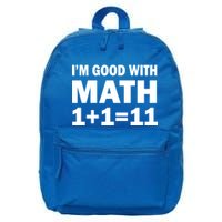 I'm GOOD with Math 1 Plus 1 Plus 11 16 in Basic Backpack