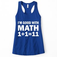 I'm GOOD with Math 1 Plus 1 Plus 11 Womens Tank Top