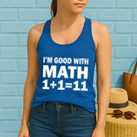 I'm GOOD with Math 1 Plus 1 Plus 11 Womens Tank Top