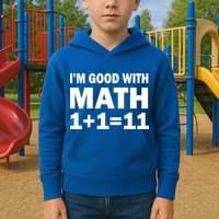 I'm GOOD with Math 1 Plus 1 Plus 11 Kids Hoodie