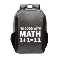 I'm GOOD with Math 1 Plus 1 Plus 11 Vector Backpack