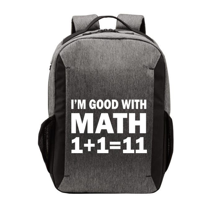 I'm GOOD with Math 1 Plus 1 Plus 11 Vector Backpack