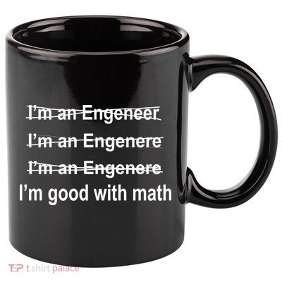 I'm Good With Math Engineer 11oz C Handle Ceramic Mug