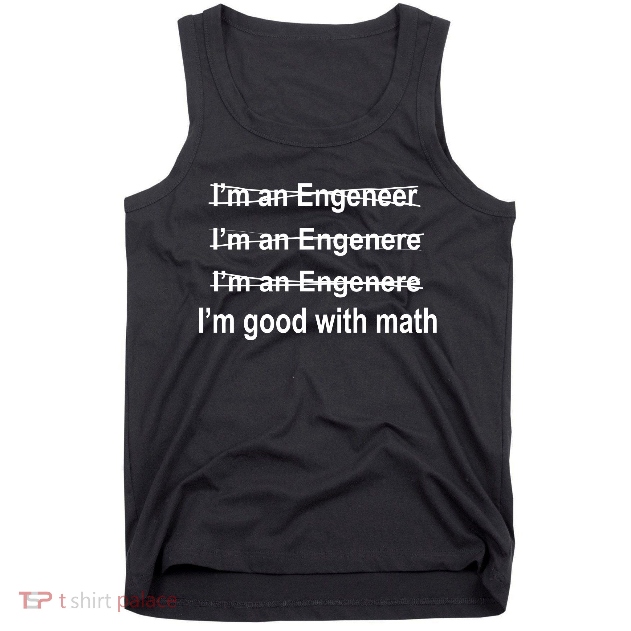 I'm Good With Math Engineer Tank Top