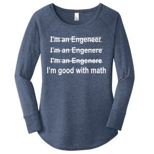 I'm Good With Math Engineer Women's Perfect Tri Tunic Long Sleeve Shirt