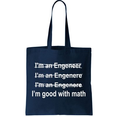 I'm Good With Math Engineer Tote Bag