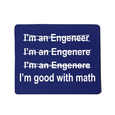 I'm Good With Math Engineer Mousepad