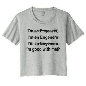 I'm Good With Math Engineer Women's Crop Top Tee