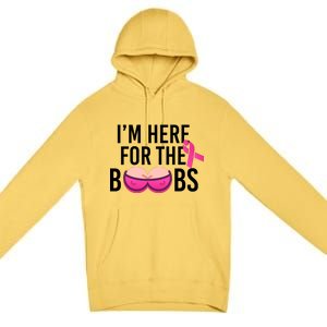 I'm Here For The Boobs Breast Cancer Premium Pullover Hoodie