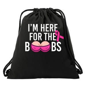 I'm Here For The Boobs Breast Cancer Drawstring Bag