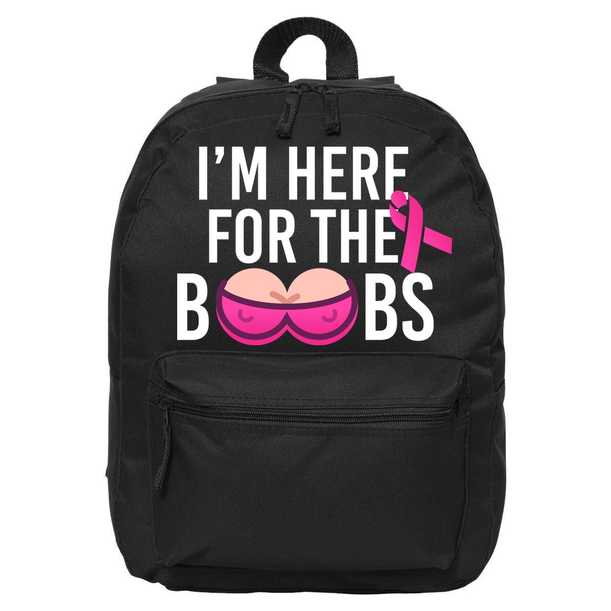 I'm Here For The Boobs Breast Cancer 16 in Basic Backpack
