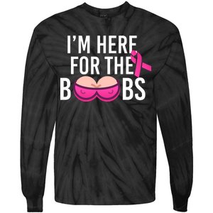 I'm Here For The Boobs Breast Cancer Tie-Dye Long Sleeve Shirt