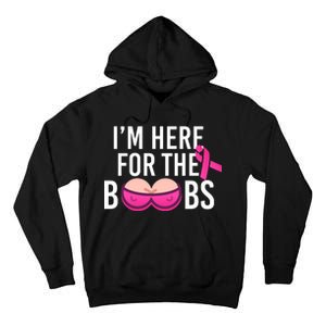 I'm Here For The Boobs Breast Cancer Tall Hoodie