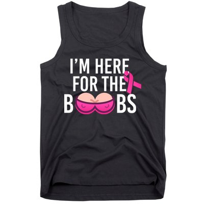 I'm Here For The Boobs Breast Cancer Tank Top