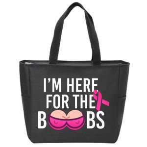 I'm Here For The Boobs Breast Cancer Zip Tote Bag