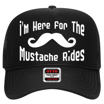 I'm Here For The Mustache Rides Trucker Hat