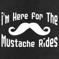 I'm Here For The Mustache Rides Golf Towel