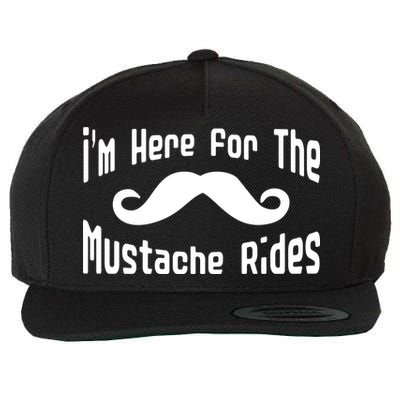 I'm Here For The Mustache Rides Wool Snapback Cap