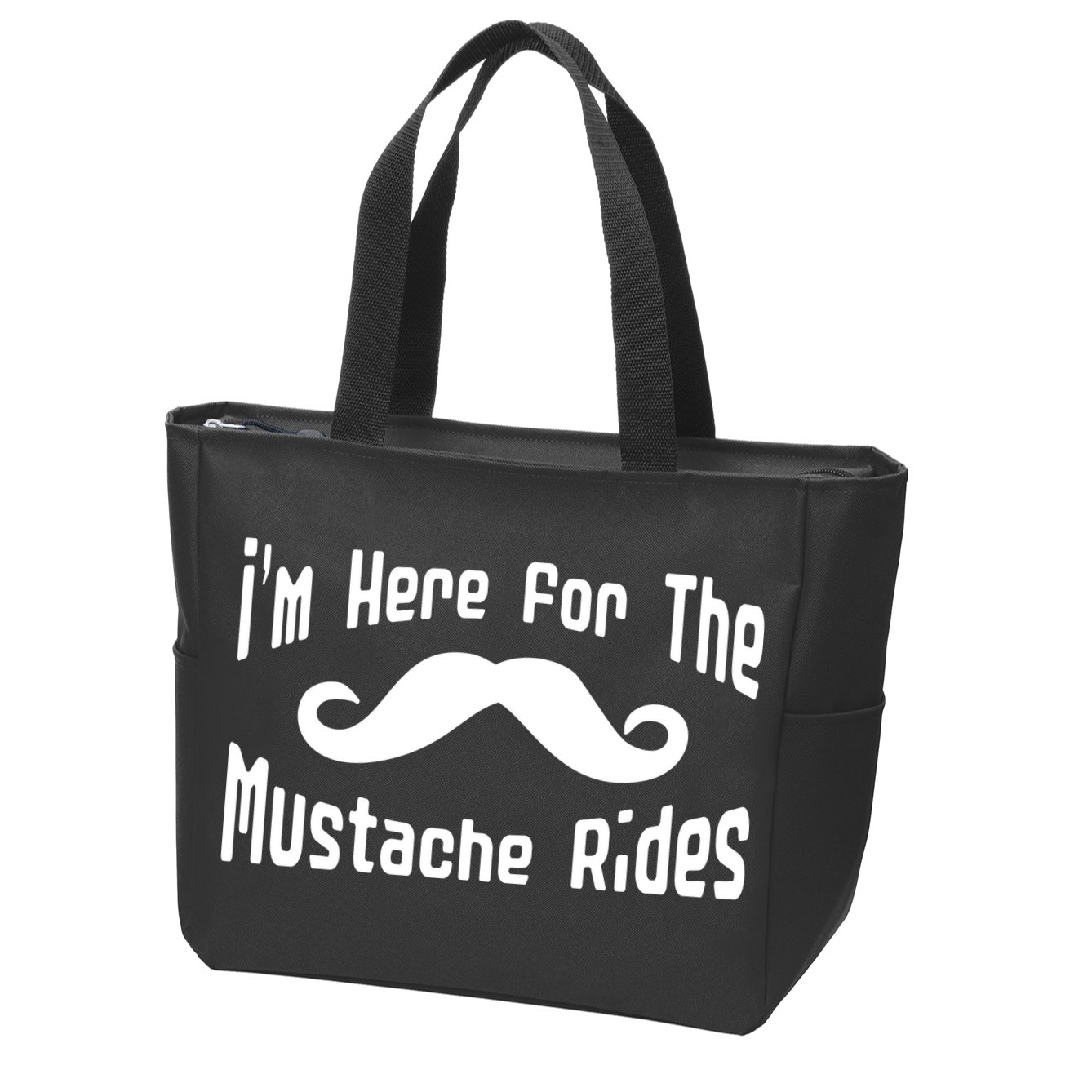 I'm Here For The Mustache Rides Zip Tote Bag