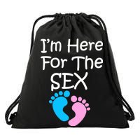 I'm Here For The Sex Drawstring Bag