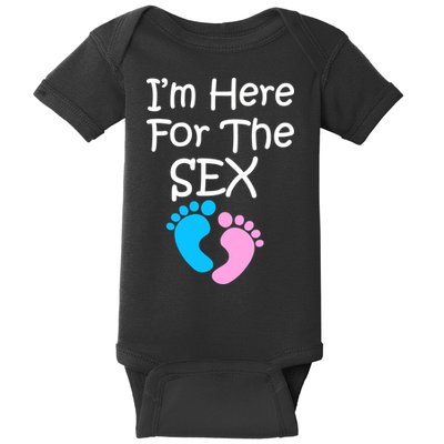 I'm Here For The Sex Baby Bodysuit