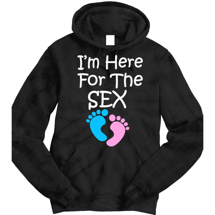 I'm Here For The Sex Tie Dye Hoodie