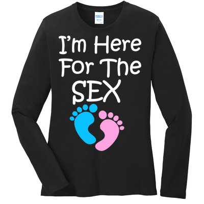 I'm Here For The Sex Ladies Long Sleeve Shirt