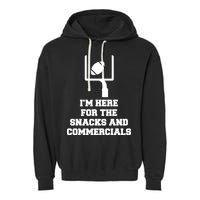I'm Here For The Snacks And Commercials Garment-Dyed Fleece Hoodie