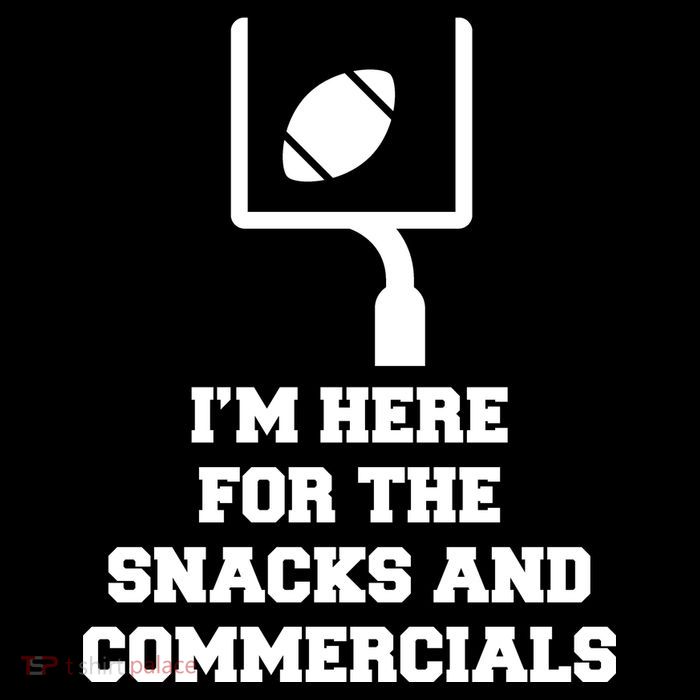 I'm Here For The Snacks And Commercials Sweatshirt
