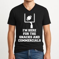 I'm Here For The Snacks And Commercials V-Neck T-Shirt