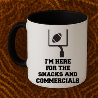 I'm Here For The Snacks And Commercials Mug