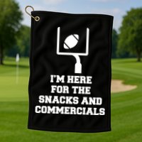 I'm Here For The Snacks And Commercials Golf Towel