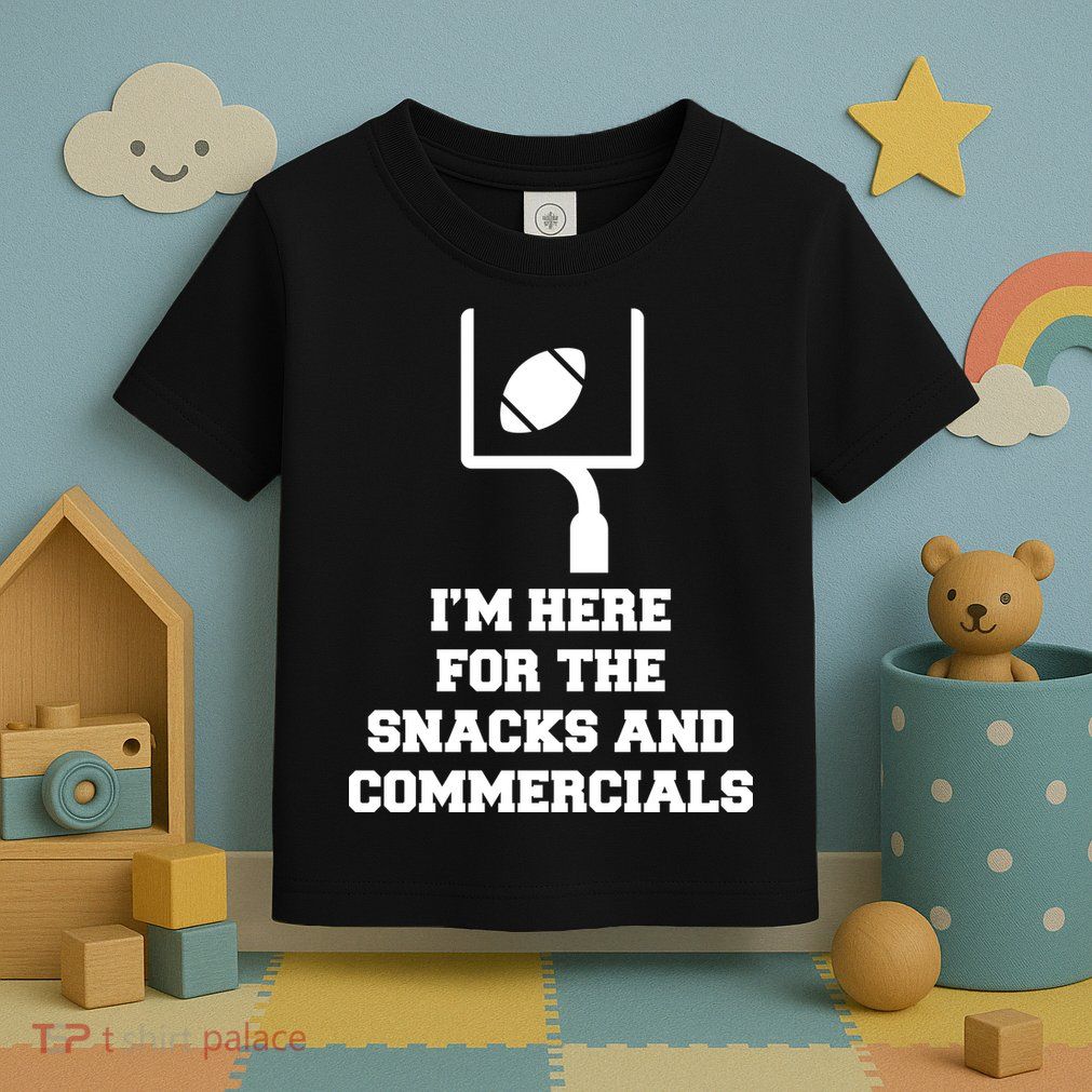 I'm Here For The Snacks And Commercials Toddler T-Shirt